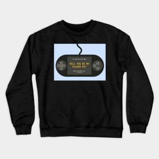 Will You Be My Player #2? - Valentines Day Card Crewneck Sweatshirt